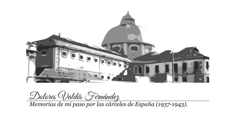 Dolores Valdés Fernández: vida, represión y memoria