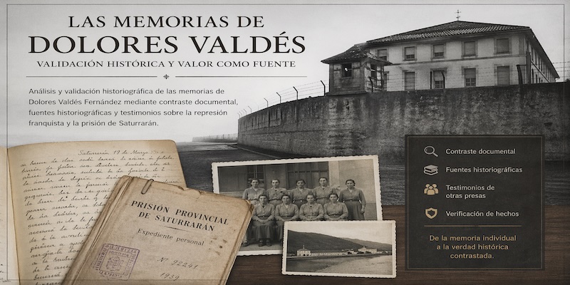 Las memorias de Dolores Valdés: validación, contexto y valor historiográfico